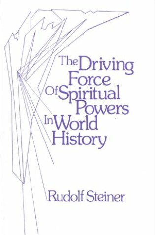 Cover of The Driving Force of Spiritual Powers in World History