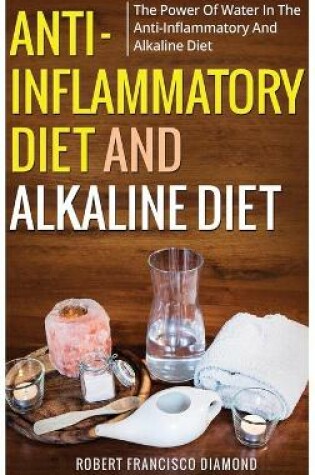 Cover of Anti-inflammatory diet and alkaline diet