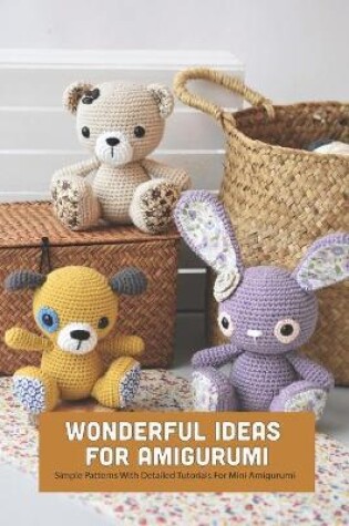 Cover of Wonderful Ideas For Amigurumi