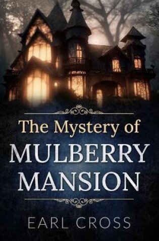 Cover of The Mystery of Mulberry Mansion