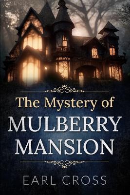 Book cover for The Mystery of Mulberry Mansion