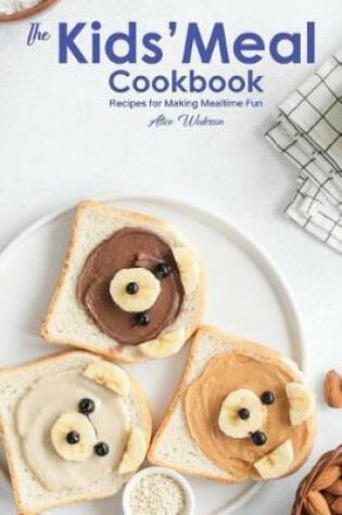 Cover of The Kids? Meal Cookbook