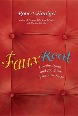 Book cover for Faux Real: Genuine Leather and 200 Hundred Years of Inspired Fakes