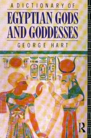 Cover of A Dictionary of Egyptian Gods and Goddesses