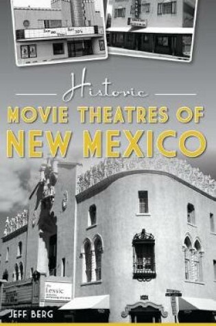 Cover of Historic Movie Theatres of New Mexico