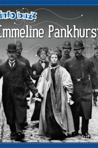 Cover of Info Buzz: Famous People: Emmeline Pankhurst