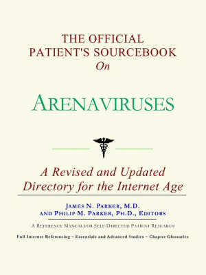 Book cover for The Official Patient's Sourcebook on Arenaviruses