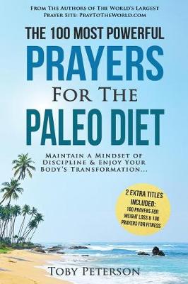 Book cover for Prayer the 100 Most Powerful Prayers for the Paleo Diet 2 Amazing Books Included to Pray for Weight Loss & Fitness