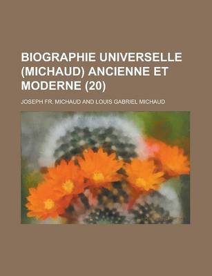 Book cover for Biographie Universelle (Michaud) Ancienne Et Moderne (20 )