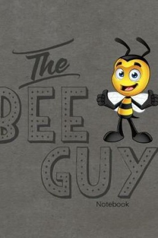 Cover of The Bee Guy Notebook