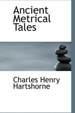 Cover of Ancient Metrical Tales