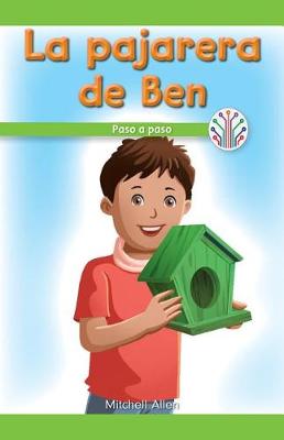 Cover of La Pajarera de Ben: Paso a Paso (Ben's Birdhouse: Step by Step)