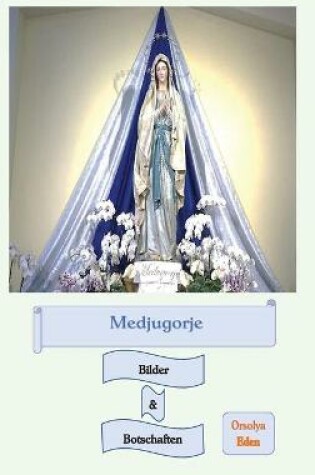 Cover of Medjugorje Bilder & Botschaften