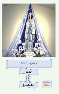 Book cover for Medjugorje Bilder & Botschaften