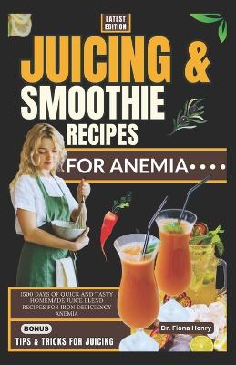 Book cover for Juicing and Smoothie Recipes for Anemia