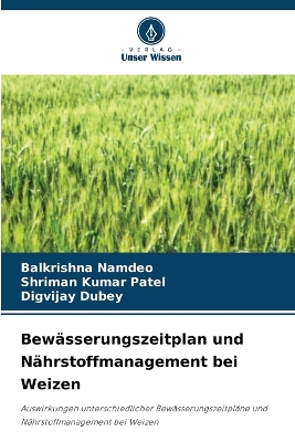 Book cover for Bew�sserungszeitplan und N�hrstoffmanagement bei Weizen