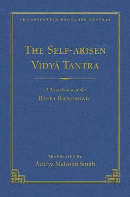Book cover for Self-Arisen Vidya Tantra (Volume 1), The and The Self-Liberated Vidya Tantra (Volume 2)