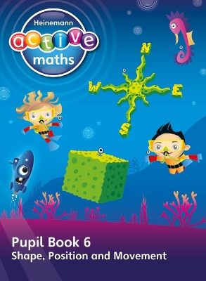 Book cover for Heinemann Active Maths – First Level - Beyond Number – Pupil Book 6 – Shape, Position and Movement