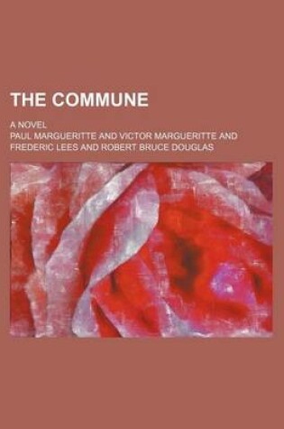 Cover of The Commune; A Novel