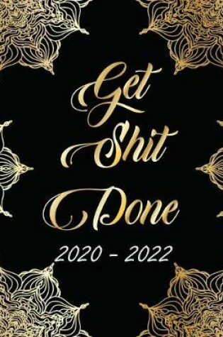 Cover of 2020-2022 Get Shit Done
