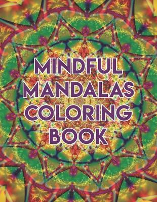 Book cover for Mindful Mandalas Coloring Book