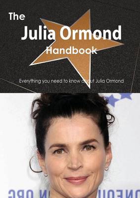 Book cover for The Julia Ormond Handbook - Everything You Need to Know about Julia Ormond