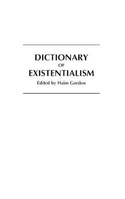 Book cover for Dictionary of Existentialism