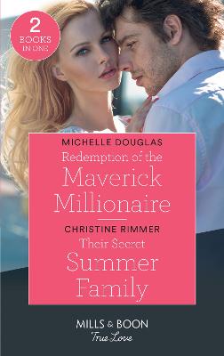 Book cover for Redemption Of The Maverick Millionaire / Their Secret Summer Family