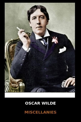 Book cover for Oscar Wilde - Miscellanies