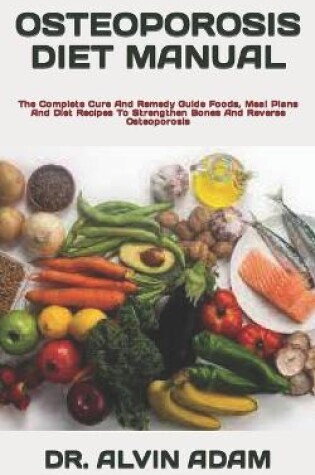 Cover of Osteoporosis Diet Manual