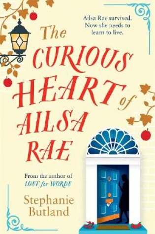 Cover of The Curious Heart of Ailsa Rae: A perfect read for those who loved ELEANOR OLIPHANT IS COMPLETELY FINE