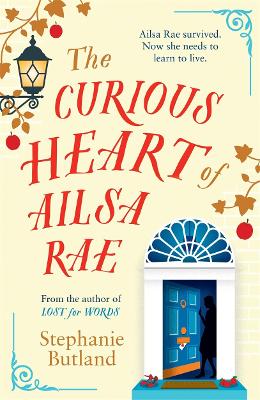 Book cover for The Curious Heart of Ailsa Rae: A perfect read for those who loved ELEANOR OLIPHANT IS COMPLETELY FINE