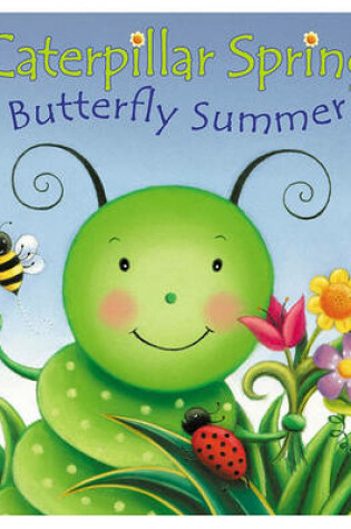 Cover of Caterpillar Spring, Butterfly Summer