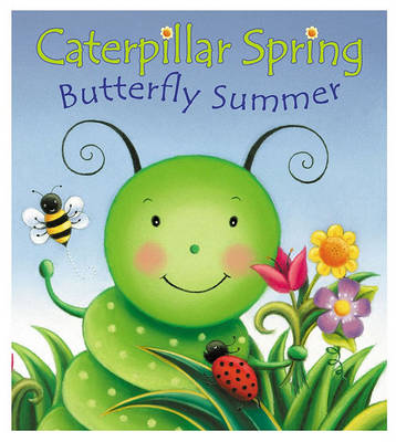 Book cover for Caterpillar Spring, Butterfly Summer