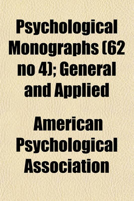 Book cover for Psychological Monographs (62 No 4); General and Applied