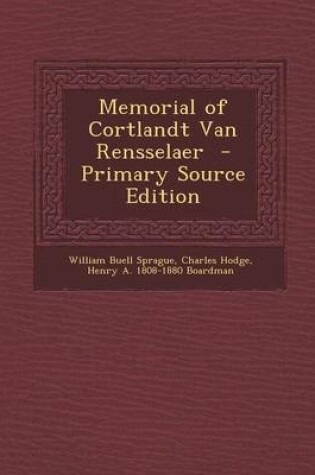 Cover of Memorial of Cortlandt Van Rensselaer - Primary Source Edition