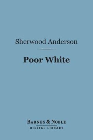 Cover of Poor White (Barnes & Noble Digital Library)