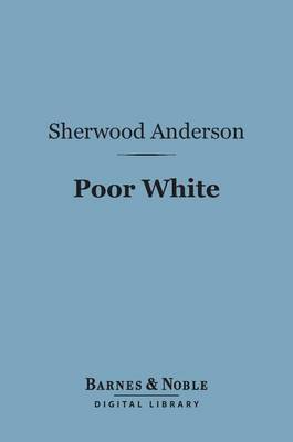 Cover of Poor White (Barnes & Noble Digital Library)