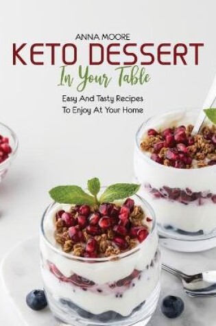 Cover of Keto Dessert in Your Table