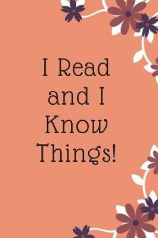 Cover of I Read and I Know Things!