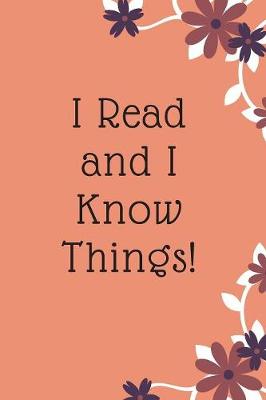 Book cover for I Read and I Know Things!