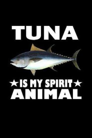 Cover of Tuna Is My Spirit Animal