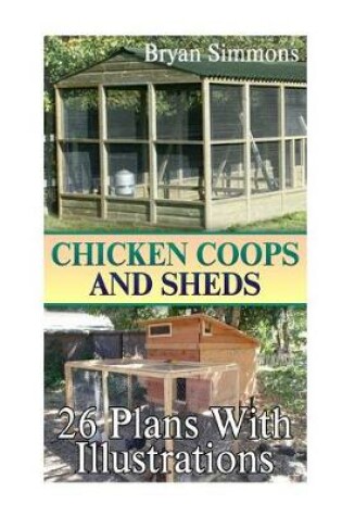 Cover of Chicken Coops And Sheds