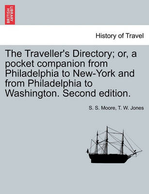 Book cover for The Traveller's Directory; Or, a Pocket Companion from Philadelphia to New-York and from Philadelphia to Washington. Second Edition.