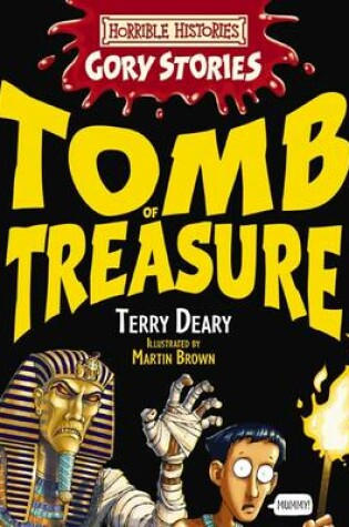 Cover of Horrible Histories Gory Stories: Tomb of Treasure