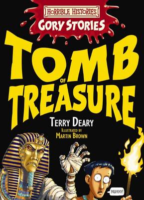 Book cover for Horrible Histories Gory Stories: Tomb of Treasure