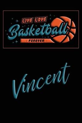 Book cover for Live Love Basketball Forever Vincent