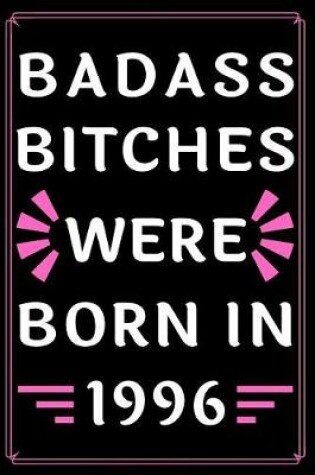 Cover of Badass Bitches Were Born in 1996