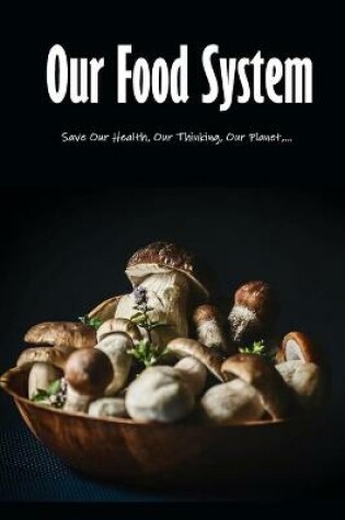 Cover of Our Food System