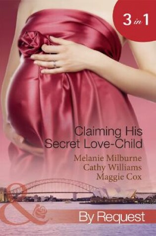 Cover of Claiming His Secret Love-Child